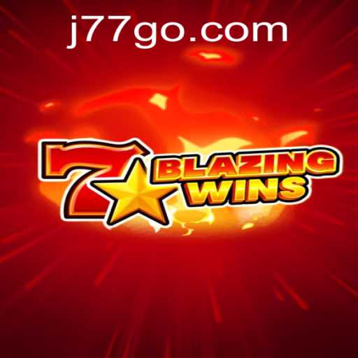 BlazingWins: The Ultimate Gaming Experience on J77.com